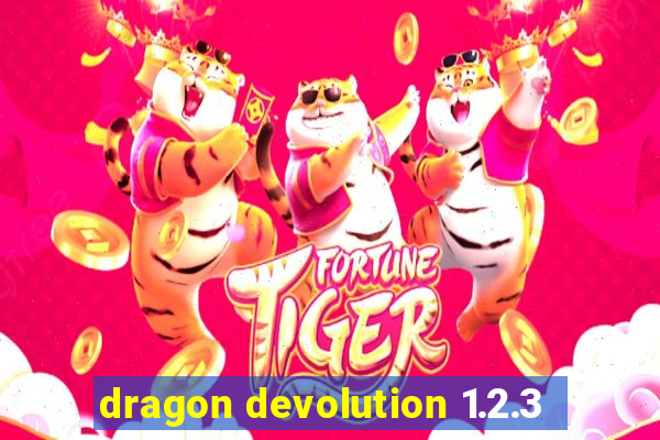 dragon devolution 1.2.3